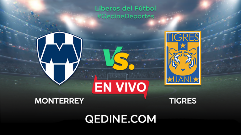 Monterrey vs. Tigres EN VIVO: Pronóstico, horarios y canales TV dónde ver el partido por la Liga MX