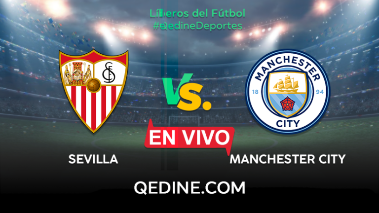 Sevilla vs. Manchester City EN VIVO: Pronóstico, horarios y canales TV dónde ver el partido por la Champions League