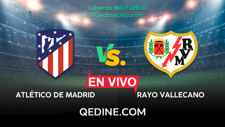 Atlético Madrid vs. Rayo Vallecano EN VIVO: Pronóstico, horarios y canales TV dónde ver el partido por La Liga