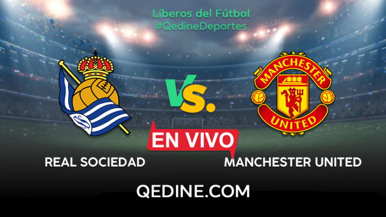Real Sociedad vs. Manchester United EN VIVO: Pronóstico, horarios y canales TV dónde ver el partido por la Europa League