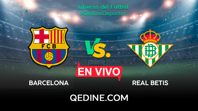 Barcelona vs. Real Betis EN VIVO: Pronóstico, horarios y canales TV dónde ver el partido por La Liga