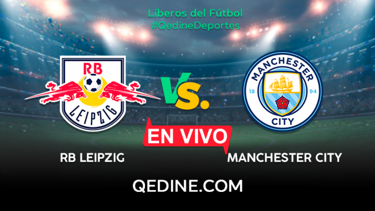 Manchester City vs. RB Leipzig EN VIVO: Pronóstico, horarios y canales TV dónde ver el partido por la Champions League