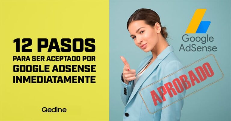12 pasos para ser aceptado por Google Adsense inmediatamente