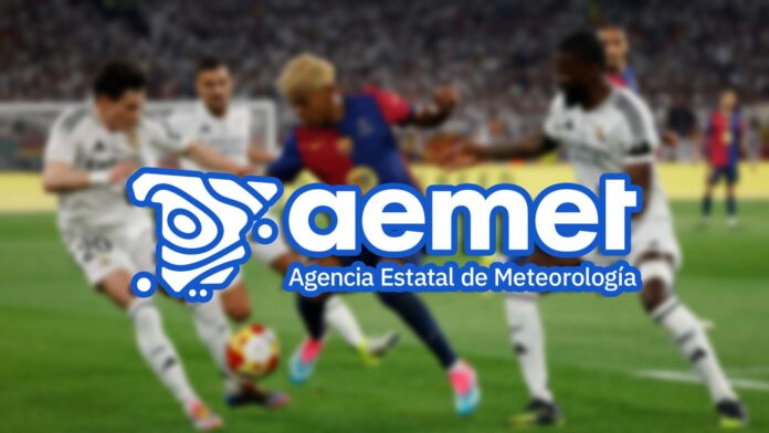 Aviso sorpresa de la AEMET para el Real Madrid - Aviso sorpresa de la AEMET para el Real Madrid - Barcelona